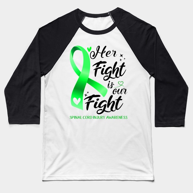 Spinal Cord Injury Awareness HER FIGHT IS OUR FIGHT Baseball T-Shirt by ThePassion99